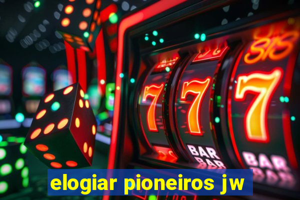 elogiar pioneiros jw